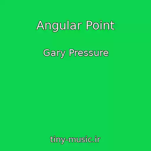 کاور آهنگ Angular Point از Gary Pressure