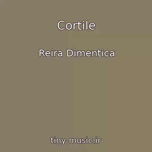 کاور آهنگ Cortile از Reira Dimentica
