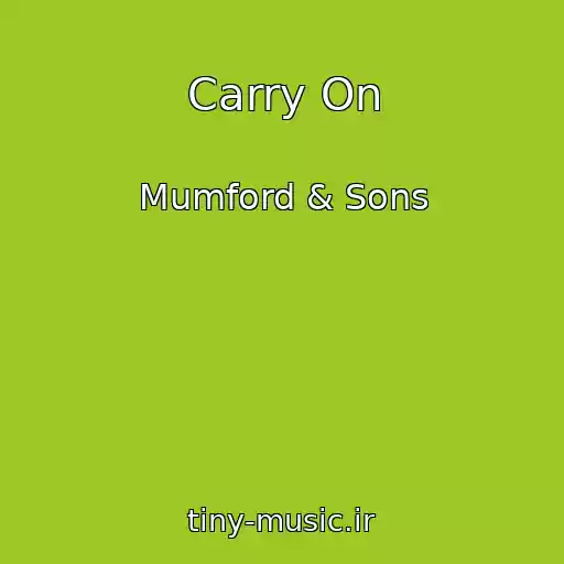 کاور آهنگ Carry On از Mumford & Sons