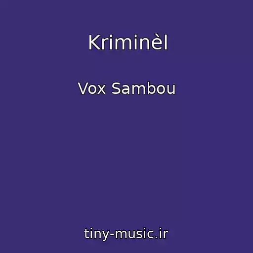 کاور آهنگ Kriminèl از Vox Sambou