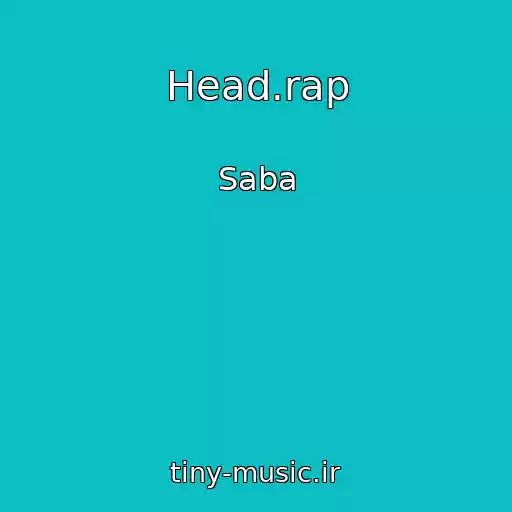کاور آهنگ Head.rap از Saba