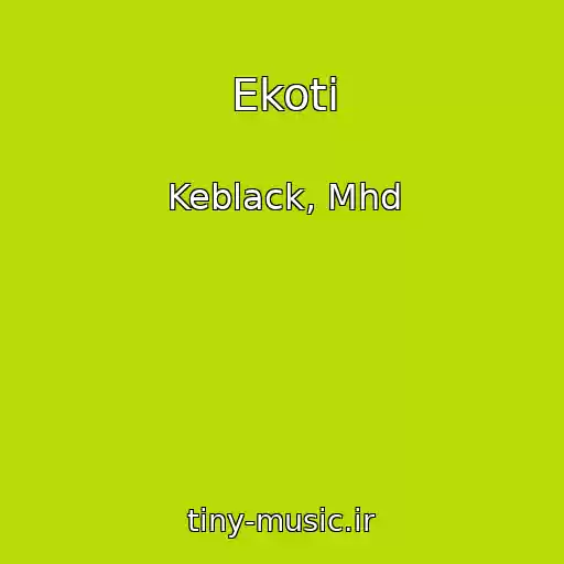 کاور آهنگ Ekoti از Keblack, Mhd