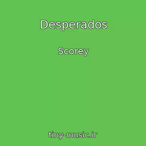 کاور آهنگ Desperados از Scorey