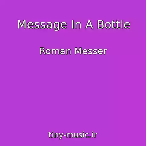 کاور آهنگ Message In A Bottle از Roman Messer