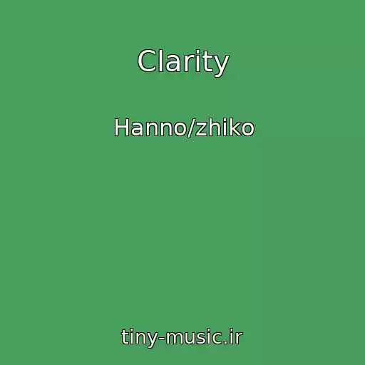 کاور آهنگ Clarity از Hanno/zhiko