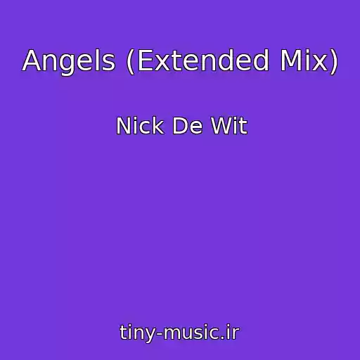 کاور آهنگ Angels (Extended Mix) از Nick De Wit