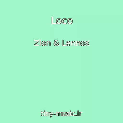 کاور آهنگ Loco از Zion & Lennox