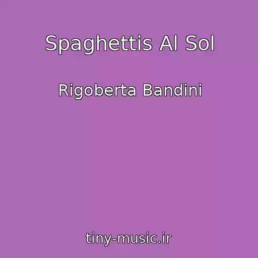 کاور آهنگ Spaghettis Al Sol از Rigoberta Bandini