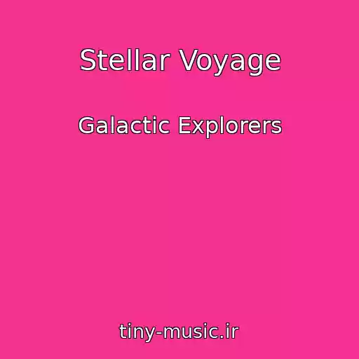 کاور آهنگ Stellar Voyage از Galactic Explorers