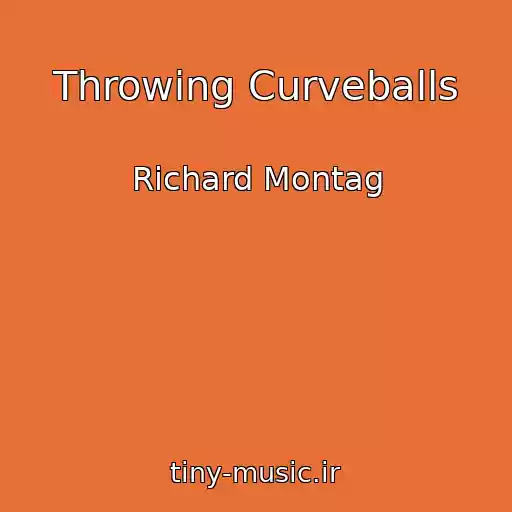 کاور آهنگ Throwing Curveballs از Richard Montag