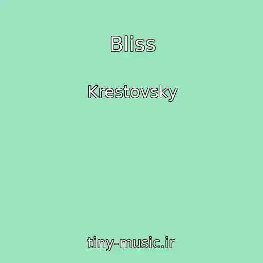 کاور آهنگ Bliss از Krestovsky