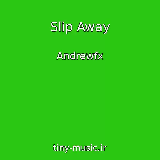 کاور آهنگ Slip Away از Andrewfx