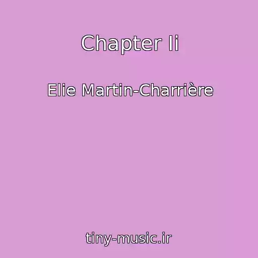 کاور آهنگ Chapter Ii از Elie Martin-Charrière
