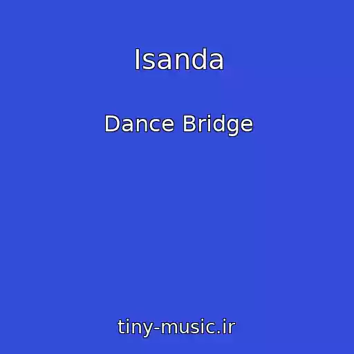 کاور آهنگ Isanda از Dance Bridge