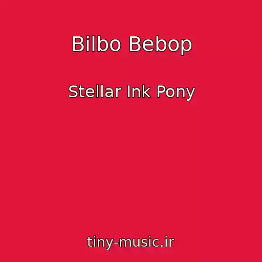 کاور آهنگ Bilbo Bebop از Stellar Ink Pony