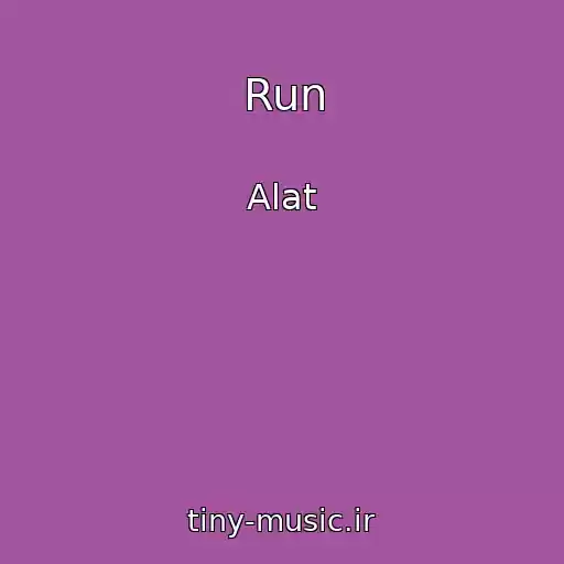 کاور آهنگ Run از Alat
