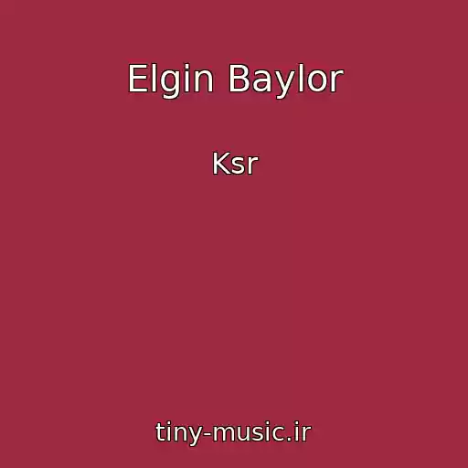 کاور آهنگ Elgin Baylor از Ksr