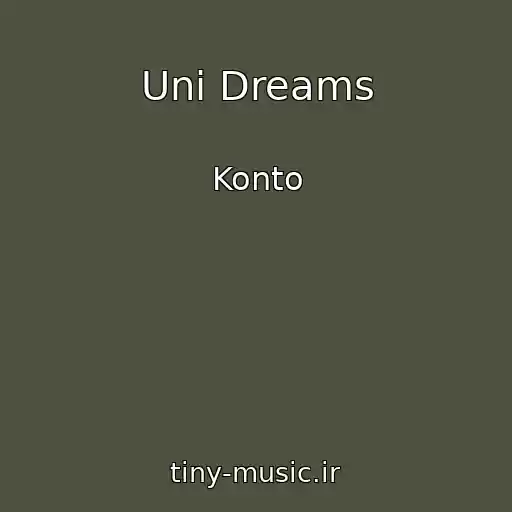 کاور آهنگ Uni Dreams از Konto