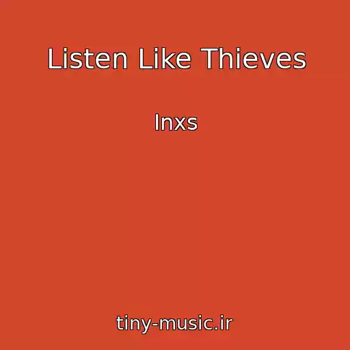 کاور آهنگ Listen Like Thieves از Inxs