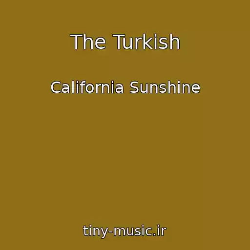 کاور آهنگ The Turkish از California Sunshine