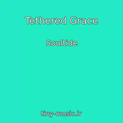 کاور آهنگ Tethered Grace از Soultide