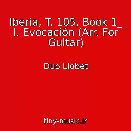 کاور آهنگ Iberia, T. 105, Book 1_ I. Evocación (Arr. For Guitar) از Duo Llobet