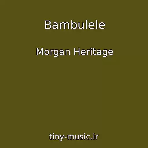 کاور آهنگ Bambulele از Morgan Heritage