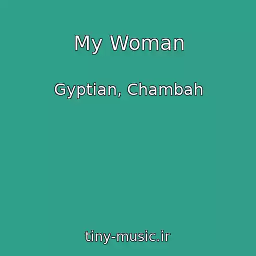 کاور آهنگ My Woman از Gyptian, Chambah