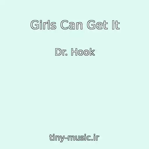 کاور آهنگ Girls Can Get It از Dr. Hook
