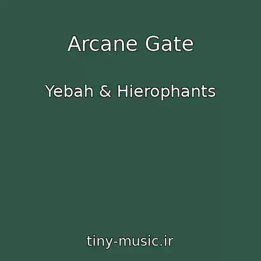 کاور آهنگ Arcane Gate از Yebah & Hierophants