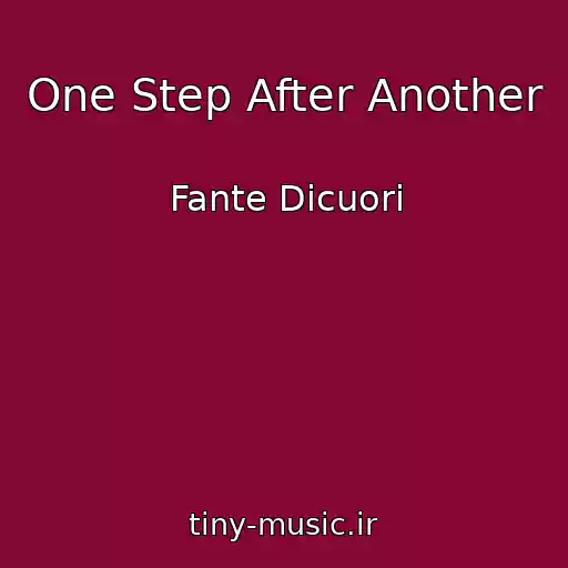 کاور آهنگ One Step After Another از Fante Dicuori