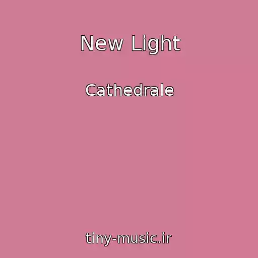 کاور آهنگ New Light از Cathedrale