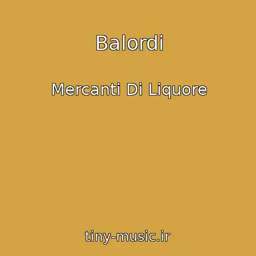 کاور آهنگ Balordi از Mercanti Di Liquore