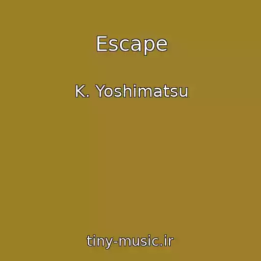 کاور آهنگ Escape از K. Yoshimatsu