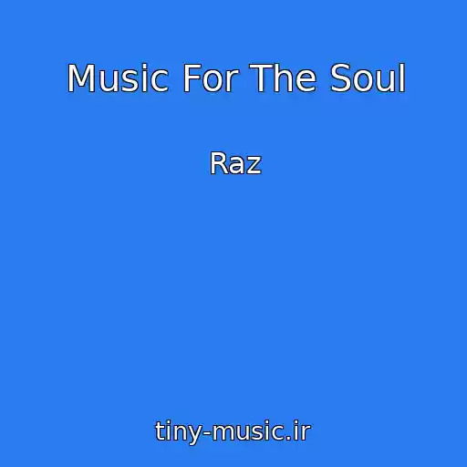 کاور آهنگ Music For The Soul از Raz