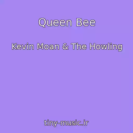 کاور آهنگ Queen Bee از Kevin Moan & The Howling