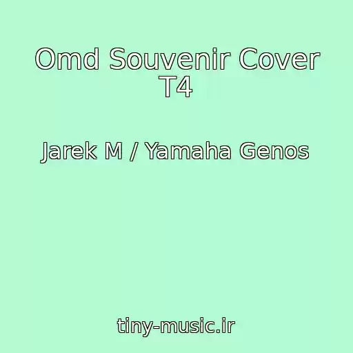 کاور آهنگ Omd Souvenir Cover T4 از Jarek M / Yamaha Genos