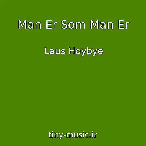 کاور آهنگ Man Er Som Man Er از Laus Hoybye