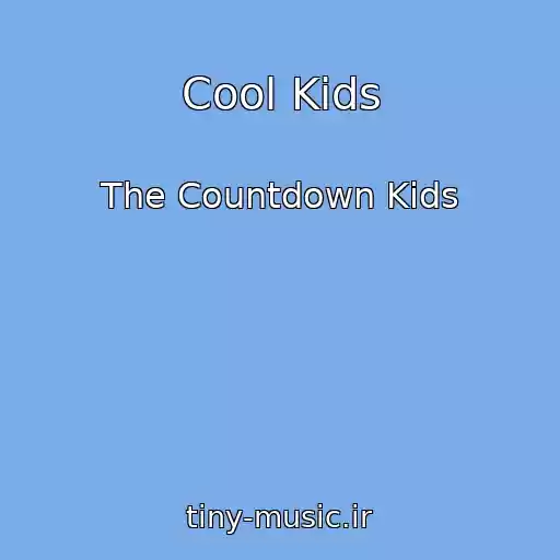 کاور آهنگ Cool Kids از The Countdown Kids