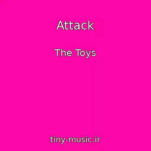 کاور آهنگ Attack از The Toys