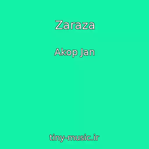 کاور آهنگ Zaraza از Akop Jan