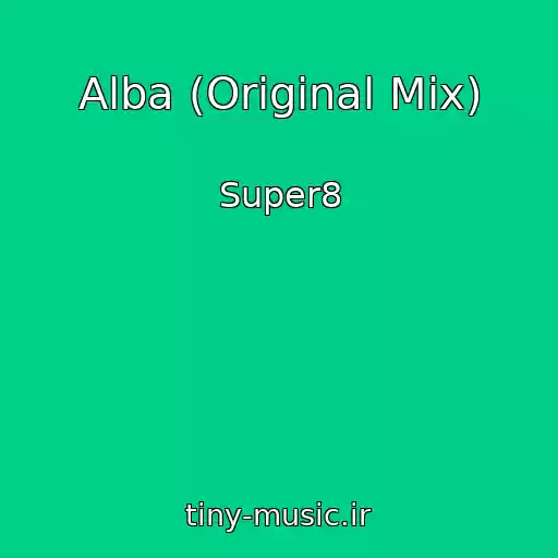 کاور آهنگ Alba (Original Mix) از Super8