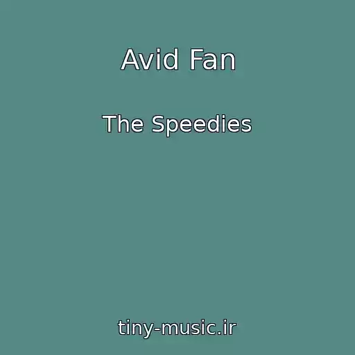 کاور آهنگ Avid Fan از The Speedies