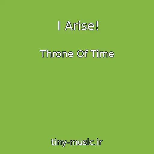 کاور آهنگ I Arise! از Throne Of Time