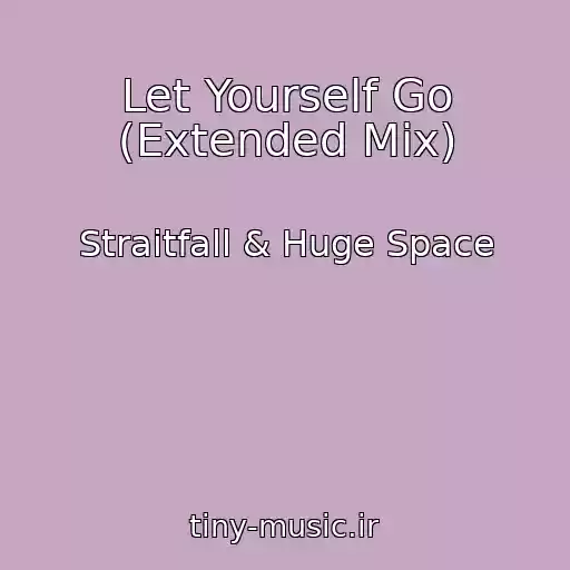 کاور آهنگ Let Yourself Go (Extended Mix) از Straitfall & Huge Space