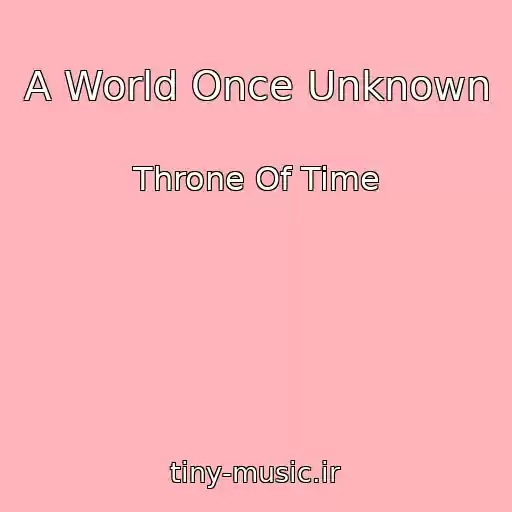 کاور آهنگ A World Once Unknown از Throne Of Time