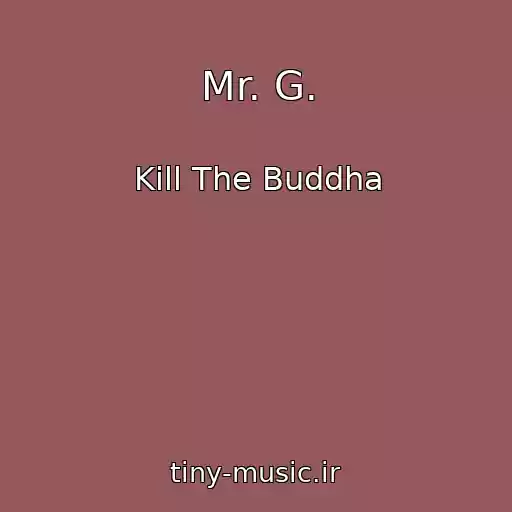 کاور آهنگ Mr. G. از Kill The Buddha