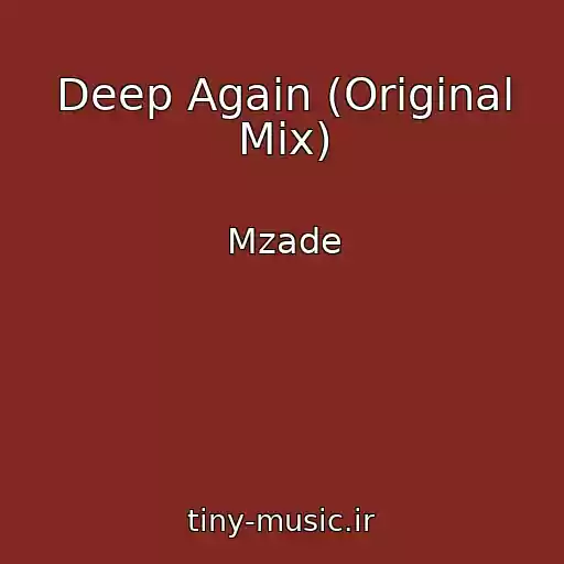 کاور آهنگ Deep Again (Original Mix) از Mzade