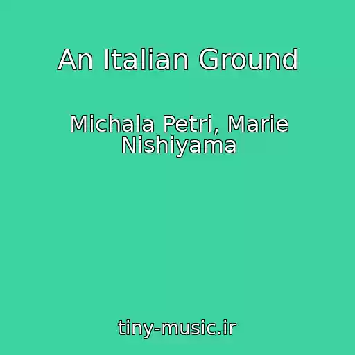 کاور آهنگ An Italian Ground از Michala Petri, Marie Nishiyama