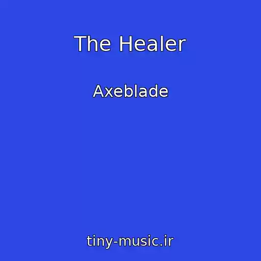 کاور آهنگ The Healer از Axeblade